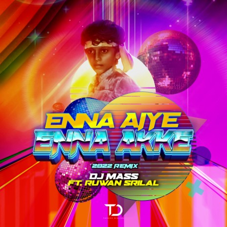 Enna Aiye Enna Akke (2022 Remix) ft. Ruwan Srilal | Boomplay Music