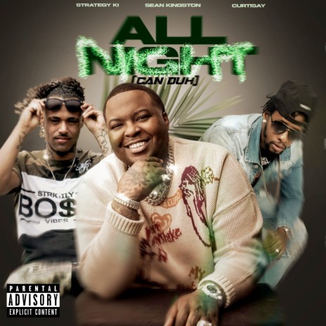 All Night (Can Duh) ft. Curtisay & Sean Kingston