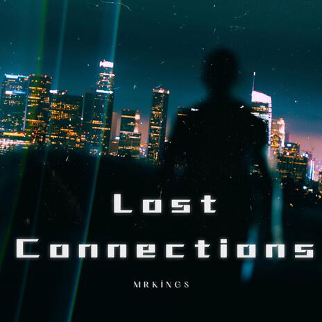 Lost Connections | Boomplay Music