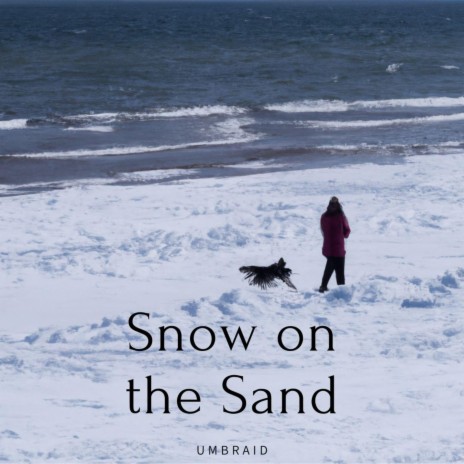 Snow on the Sand | Boomplay Music