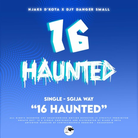 16 Haunted ft. Njaks D'kota | Boomplay Music