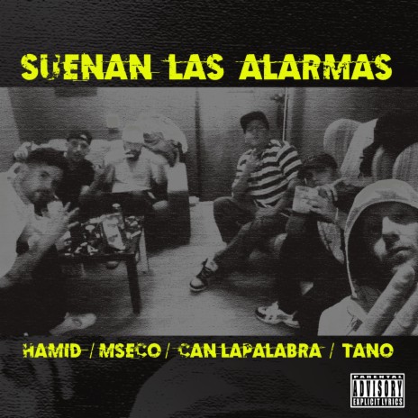 Suenan Las Alarmas ft. Mseco, Can LaPalabra & Tano | Boomplay Music