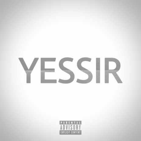 Yessir | Boomplay Music