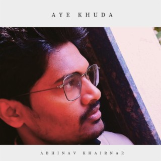 Aye Khuda (Revisited) lyrics | Boomplay Music