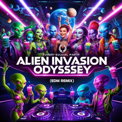 Odyssey Alien Invasion EDM