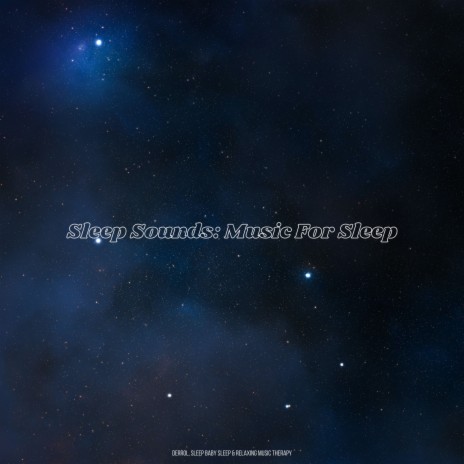 Sleep Music For Babies ft. Sleep Baby Sleep & Relaxing Music Therapy
