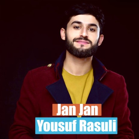 Yousuf Rasuli (Jan Jan)یوسف رسولی | Boomplay Music