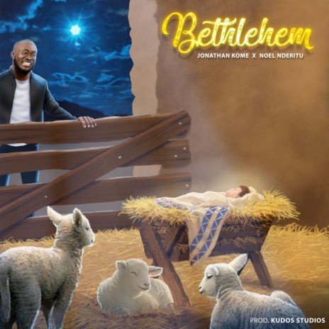 Bethlehem ft. Noel Nderitu | Boomplay Music