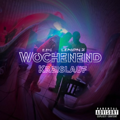 Wochenend Kreislauf ft. Lemon Z | Boomplay Music