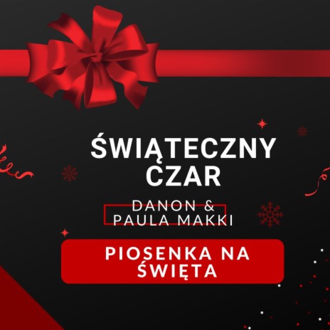 DaNON ft Paulina Makki - Świąteczny czar ft. Paulina Makki