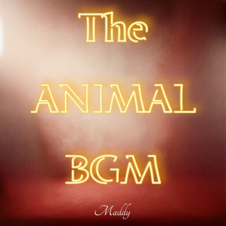 The Animal B.G.M | Boomplay Music