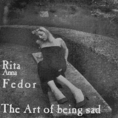 The Art of Being Sad