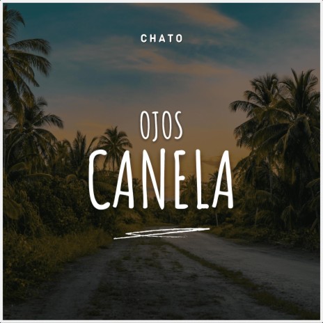 Ojos Canela | Boomplay Music