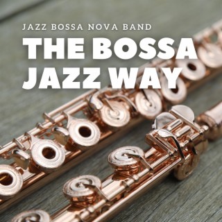 The Bossa Jazz Way