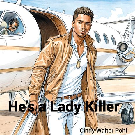 HE'S A LADY KILLER | Boomplay Music