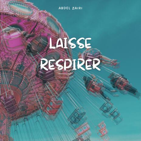 Laisse respirer