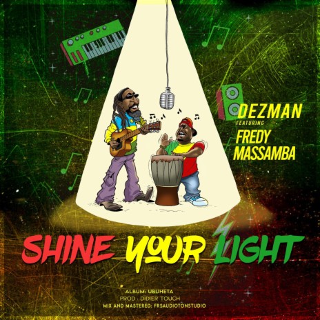 Shine your light ft. Fredy Massamba