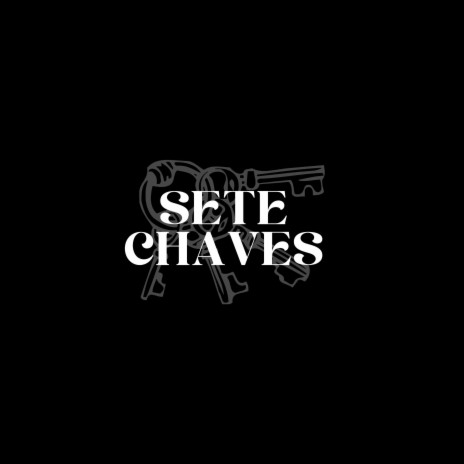 Sete chaves | Boomplay Music