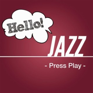Hello! Jazz -Press Play-