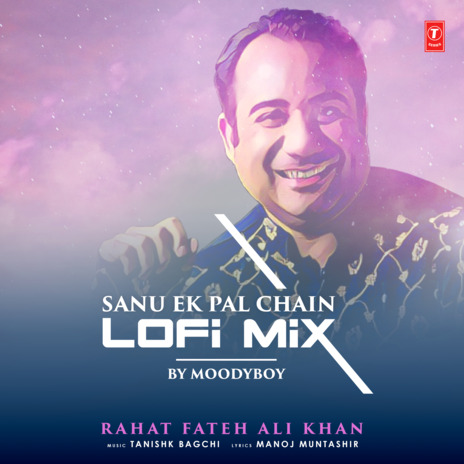 Sanu Ek Pal Chain Lofi Mix ft. Moodyboy | Boomplay Music