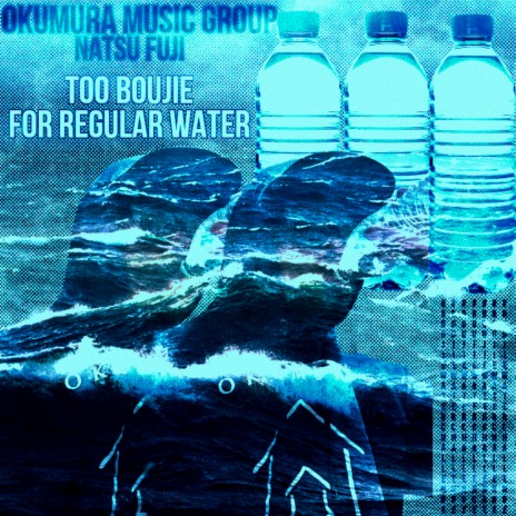 TOO BOUJIE FOR REGULAR WATER | Boomplay Music