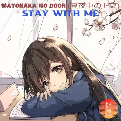 Mayonaka No Door (真夜中のドア) Stay With Me