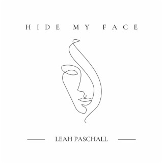 Hide My Face lyrics | Boomplay Music