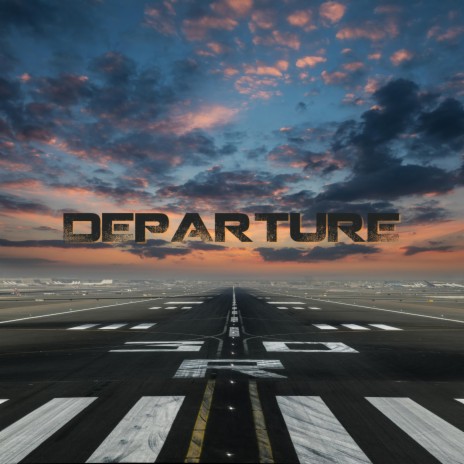 DEPARTURE | Boomplay Music