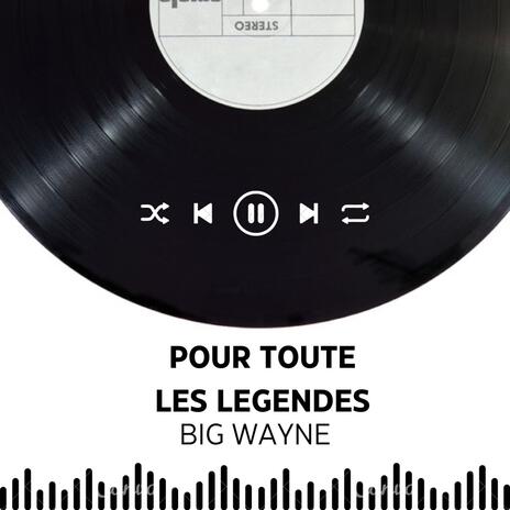 Pour Toute Les Légendes | Boomplay Music