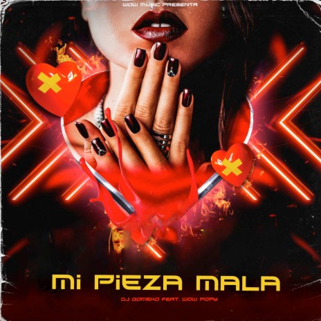 Mi Pieza Mala ft. Wow Popy | Boomplay Music