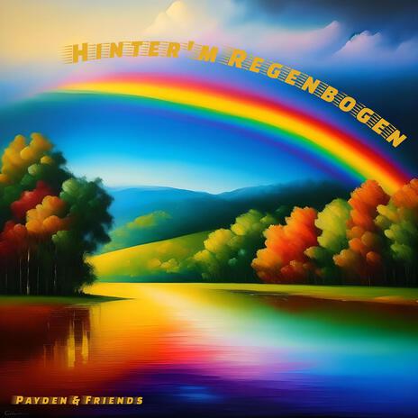 Hinter'm Regenbogen | Boomplay Music