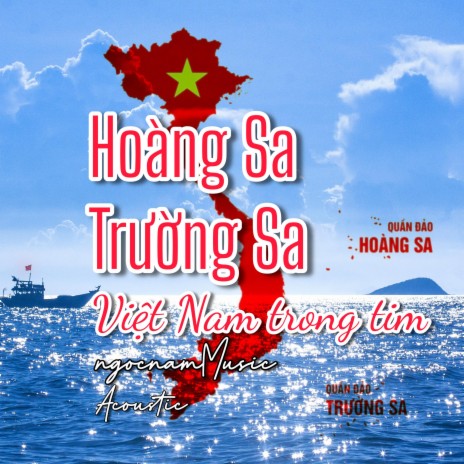Hoàng Sa Trường Sa - Việt Nam trong tim | Boomplay Music
