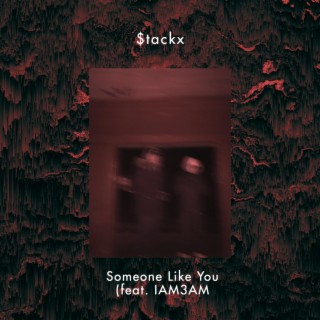 Someone Like You ft. IAM3AM lyrics | Boomplay Music