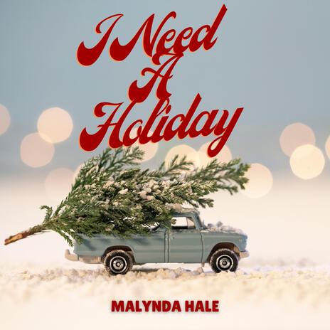 I Need A Holiday | Boomplay Music