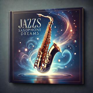 Saxophone Dreams