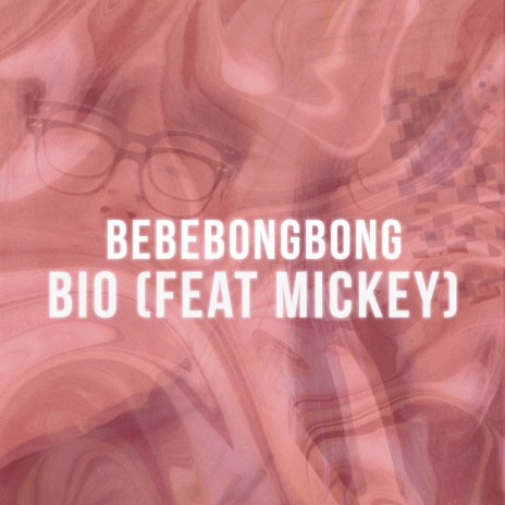 Bebebongbong (feat. MICKEY) | Boomplay Music