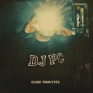 Close Your Eyes