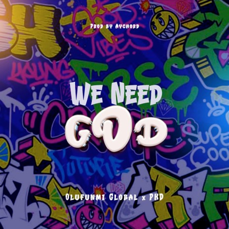 We Need God ft. PKD | Boomplay Music