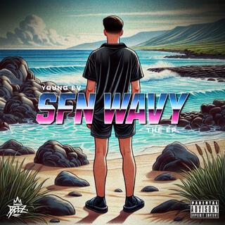 SFN WAVY THE EP