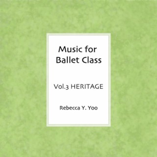 Music for Ballet Class Vol.3 Heritage