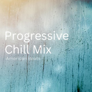 Progressive Chill Mix