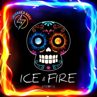 Ice and Fire (remix) lyrics | Boomplay Music