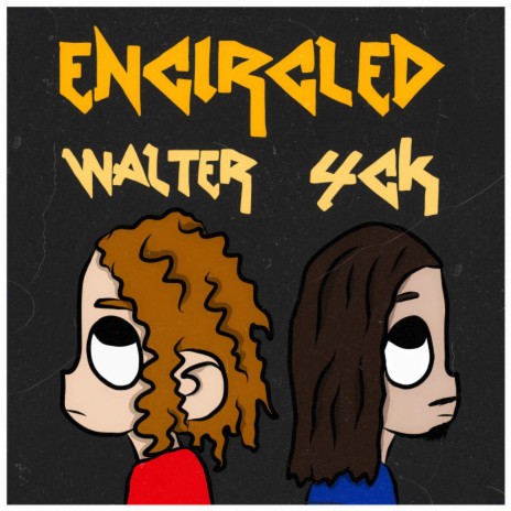 Encircled ft. Walter | Boomplay Music
