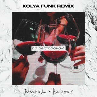 Download Rabbit Killa Album Songs: По Ресторанам (Kolya Funk Remix.
