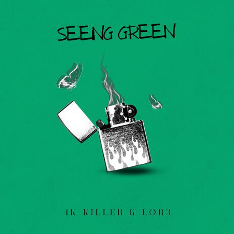 Seeing green ft. Lorr3 | Boomplay Music