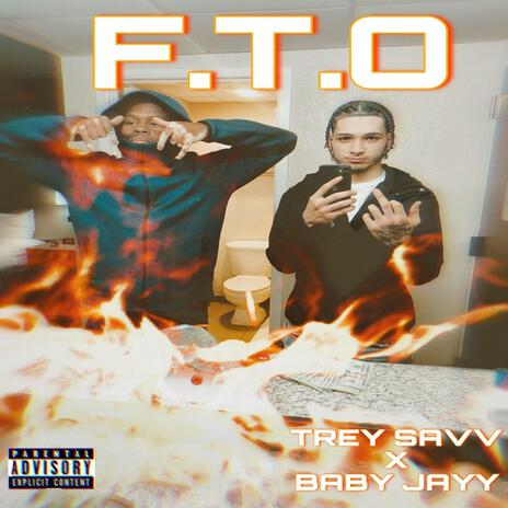 F.T.O ft. Trey Savv | Boomplay Music