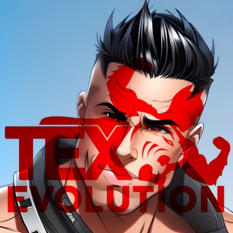 Tex Evolution | Boomplay Music