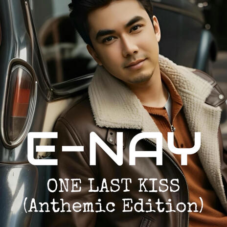 ONE LAST KISS (Anthemic Edition) | Boomplay Music