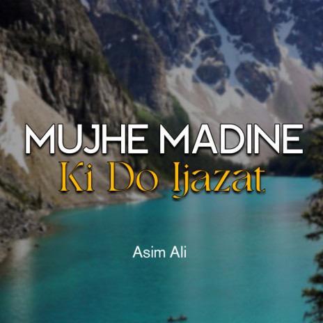 Mujhe Madine Ki Do Ijazat | Boomplay Music