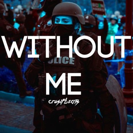 Without Me | Boomplay Music